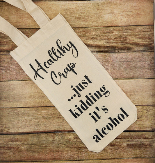 Wine Bag - Healthy Crap