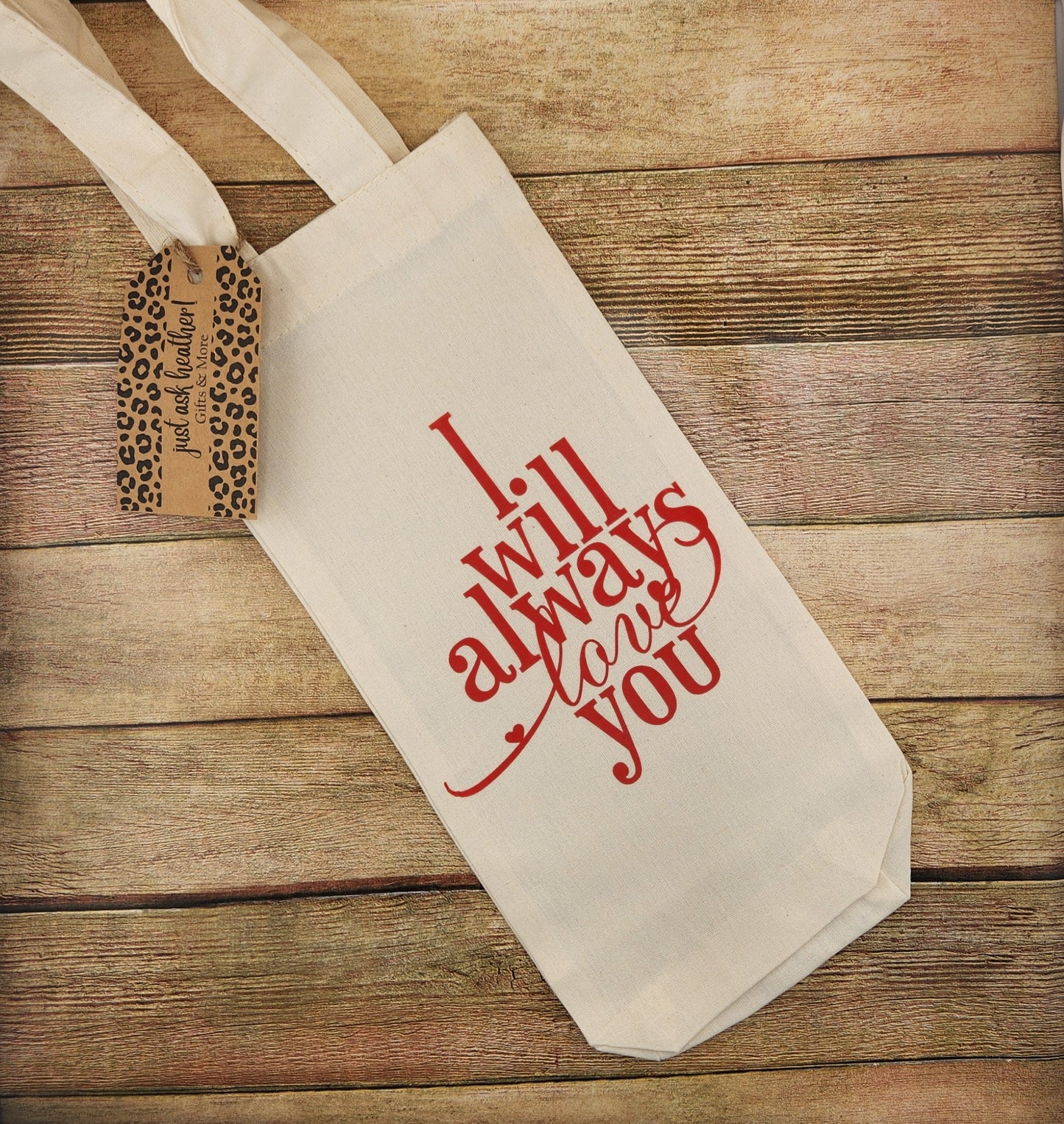 Wine Bag - I will always love you