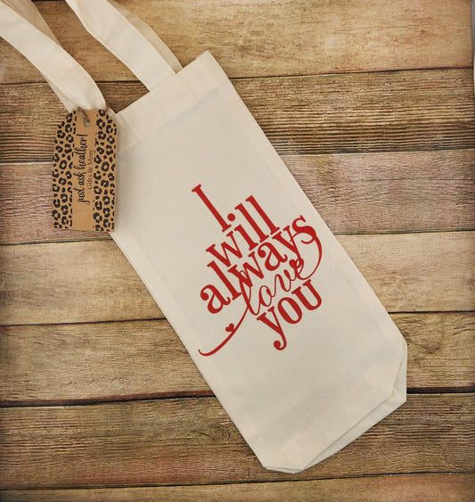Wine Bag - I will always love you