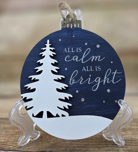 All is Calm all is Bright Ornament